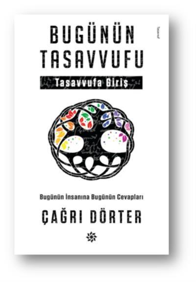 Bugünün Tasavvufu Çağrı Dörter