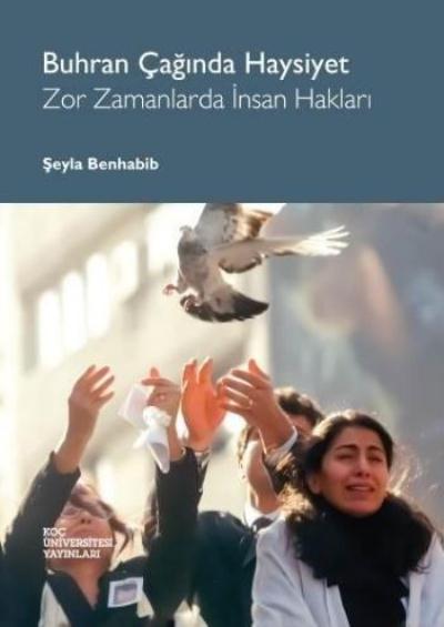 Buhran Çağında Haysiyet Zor Zamanlarda İnsan Hakları %17 indirimli Şey