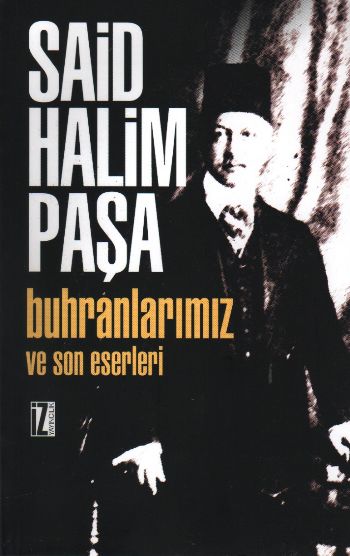 Buhranlarımız ve Son Eserleri %17 indirimli Said Halim Paşa