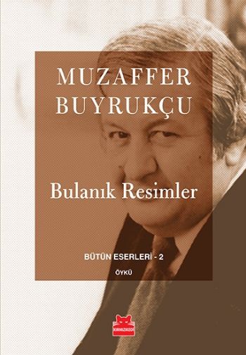 Bulanık Resimler Bütün Eserleri-2
