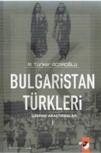 Bulgaristan Türkleri Üzerine Araştımalar 1