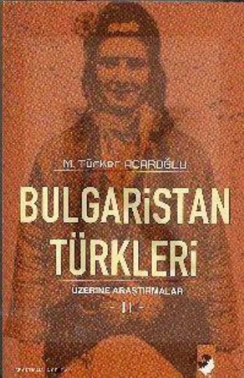 Bulgaristan Türkleri Üzerine Araştırmalar 2