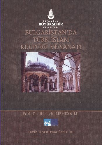 Bulgaristanda Türk-İslam Kültür ve Sanatı %17 indirimli Hüseyin Memişo