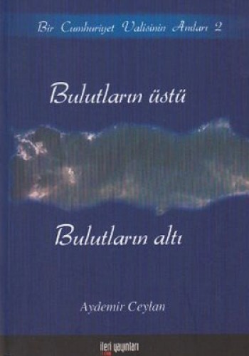 Bulutların Üstü, Bulutların Altı