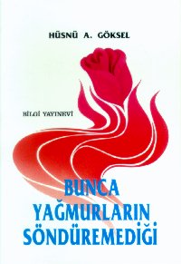 Bunca Yağmurların Söndüremediği