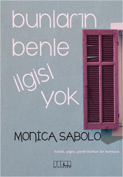 Bunları Benle İlgisi Yok Monica Sabolo