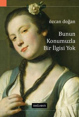 Bunun Konumuzla Bir İlgisi Yok Özcan Doğan