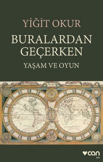 Buralardan Geçerken Yaşam ve Oyun