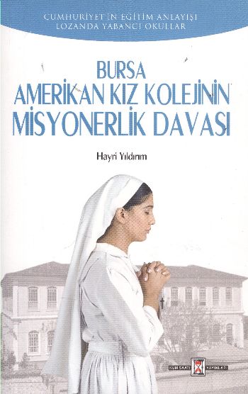 Bursa Amerikan Kız Kolejinin Misyonerlik Davası