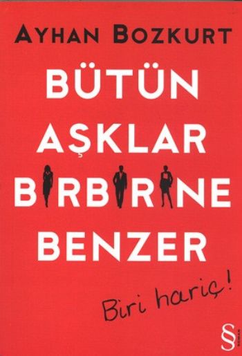 Bütün Aşklar Birbirine Benzer Biri Hariç