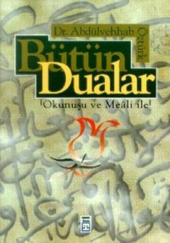 Bütün Dualar Okunuşu ve Meali ile