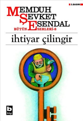 Bütün Eserleri-08: İhtiyar Çilingir