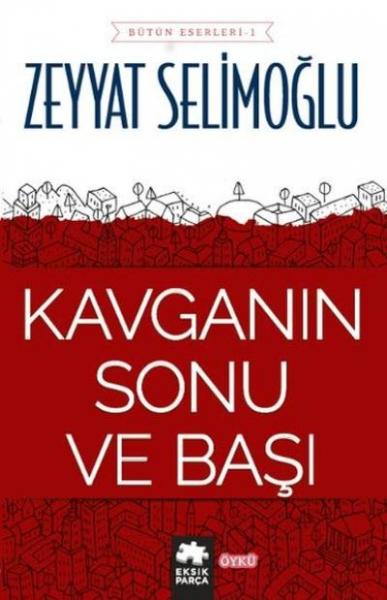 Bütün Eserleri-1 Kavganın Sonu ve Başı