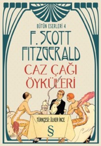 Bütün Eserleri 4 Caz Çağı Öyküleri %17 indirimli F. Scott Fıtzgerald