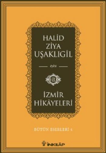 Bütün Eserleri 4 İzmir Hikayeleri