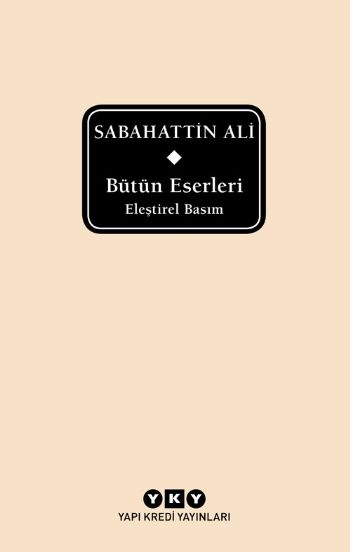 Bütün Eserleri Eleştirel Basım Sabahattin Ali