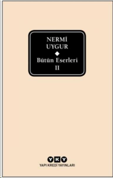 Bütün Eserleri 2 - Nermi Uygur (Ciltli) Nermi Uygur