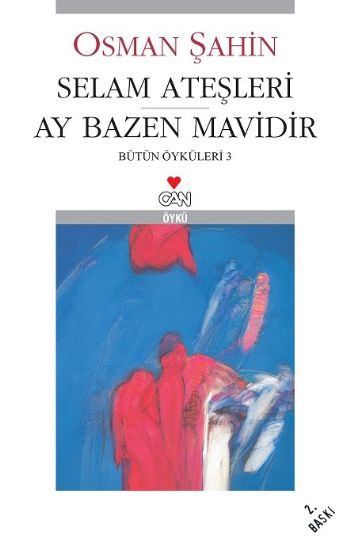 Bütün Öyküleri-3: Selam Ateşleri-Ay Bazen Mavidir %17 indirimli Osman 