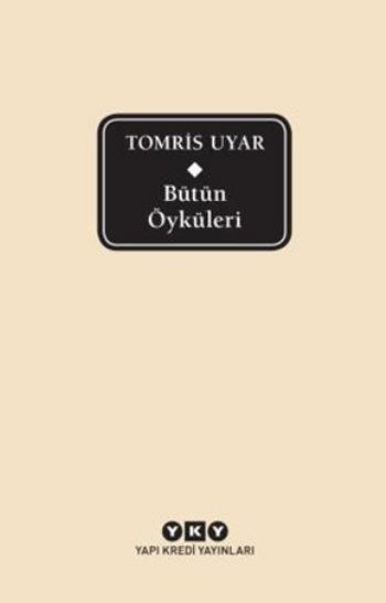 Bütün Öyküleri Tomris Uyar