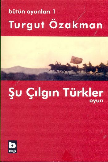 Bütün Oyunları-1: Şu Çılgın Türkler