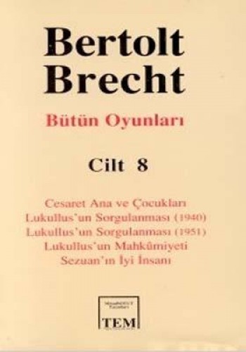 Bütün Oyunları Cilt: 8 Cesaret Ana ve Çocukları / Lukullus’un Sorgulan