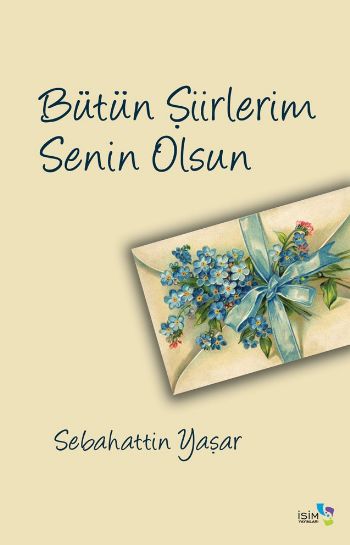 Bütün Şiirlerim Senin Olsun