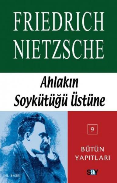 Bütün Yapıtları-09: Ahlakın Soykütüğü Üstüne %17 indirimli Friedrich N