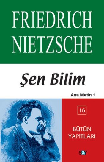Bütün Yapıtları-16: Şen Bilim (Ana Metin-1) %17 indirimli Friedrich Ni