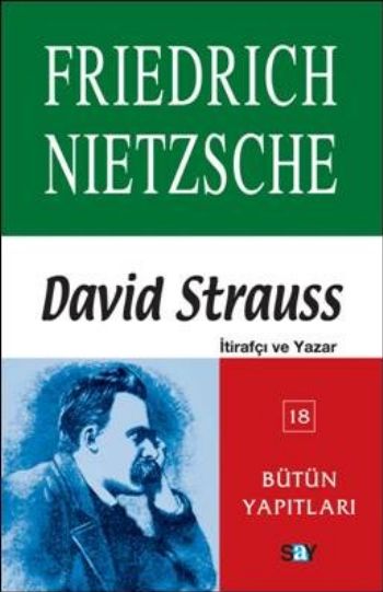 Bütün Yapıtları-18: David Strauss (İtirafçı ve Yazar)