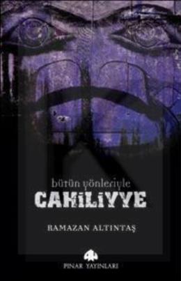 Bütün Yönleriyle Cahiliyye %17 indirimli Ramazan Altıntaş