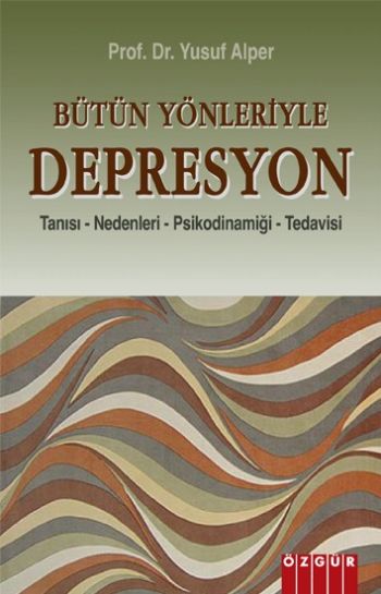 Bütün Yönleriyle Depresyon %17 indirimli YUSUF ALPER