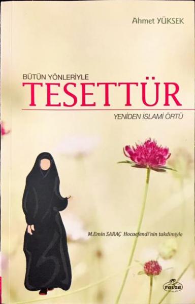 Bütün Yönleriyle Tesettür Yeniden İslami Örtü