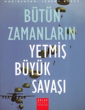 Bütün Zamanların Yetmiş Büyük Savaşı