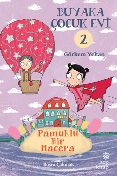 Buyaka Çocuk Evi 2 Pamuklu Bir Macera Görkem Yeltan