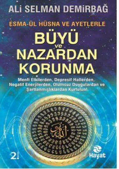 Büyü ve Nazardan Korunma : Esma-ül Hüsna ve Ayetlerle Ali Selman Demir