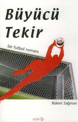 Büyücü Tekir Bir Futbol Romanı