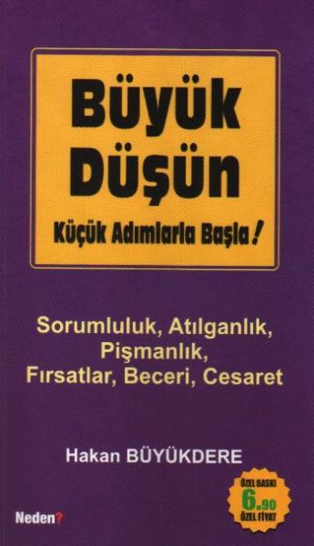 Büyük Düşün, Küçük Adımlarla Başla! (Cep Boy)