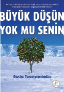 Büyük Düşün Yok Mu Senin