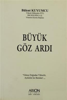 Büyük Göz Ardı Bülent Kuyumcu