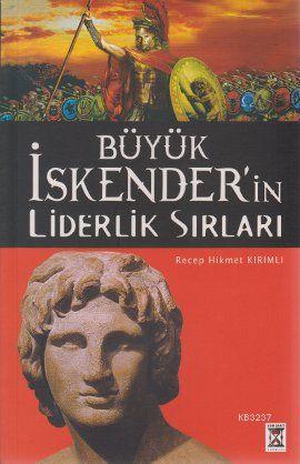 Büyük İskender’in Liderlik Sırları İlhan Bahar