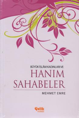 Büyük İslam Kadınları ve Hanım Sahabeler