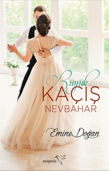 Büyük Kaçış-Nevbahar Emine Doğan