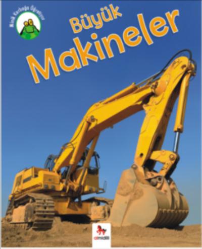 Büyük Makineler-Minik Kurbağa Öğretiyor