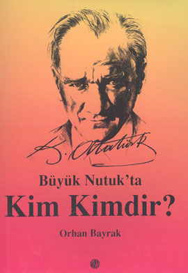 Büyük Nutuk’ta Kim Kimdir