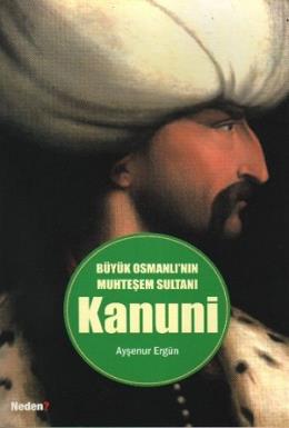Büyük Osmanlının Muhteşem Sultanı Kanuni %17 indirimli Ayşenur Ergün