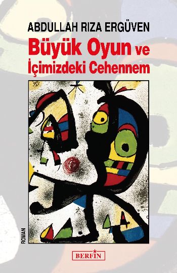 Büyük Oyun ve İçimizdeki Cehennem