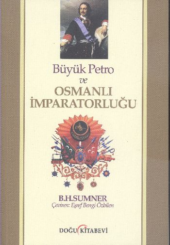 Büyük Petro ve Osmanlı İmparatorluğu B. H. Sumner