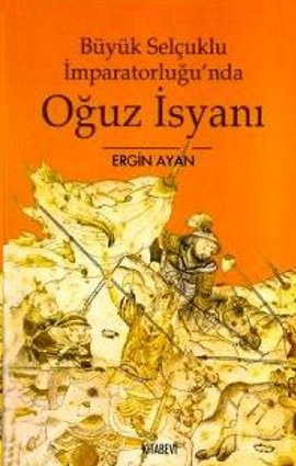 Büyük Selçuklu İmparatorluğu’nda Oğuz İsyanı