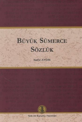 Büyük Sümerce Sözlük Ciltli