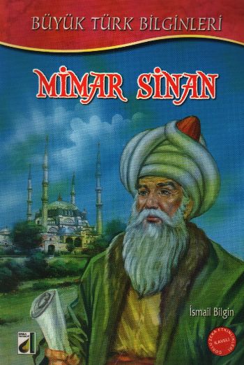 Büyük Türk Bilginleri-09: Mimar Sinan "Mimarların Sultanı" %17 indirim